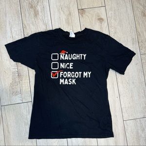 CHRISTMAS T SHIRT Naughty, Nice, Forgot My Mask